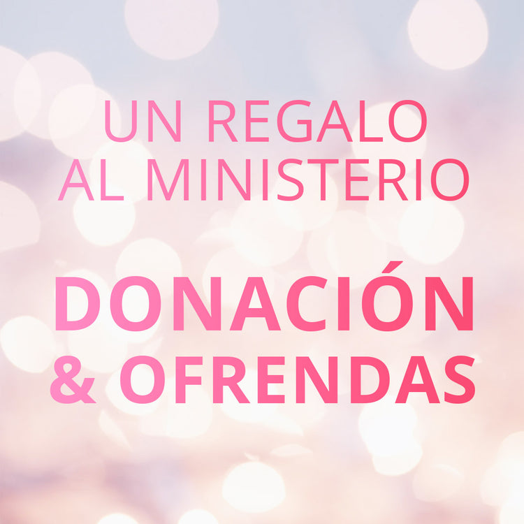 Ofrenda y Donación a Ministerios Rebeca Segebre