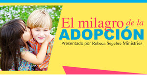 Libro El milagro de la adopción por Rebeca Segebre - Edición Especial
