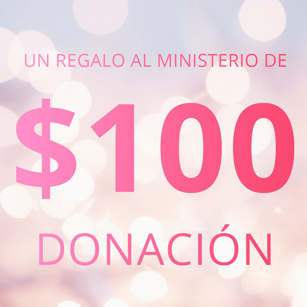 $100 Ofrenda - Donación al Ministerio