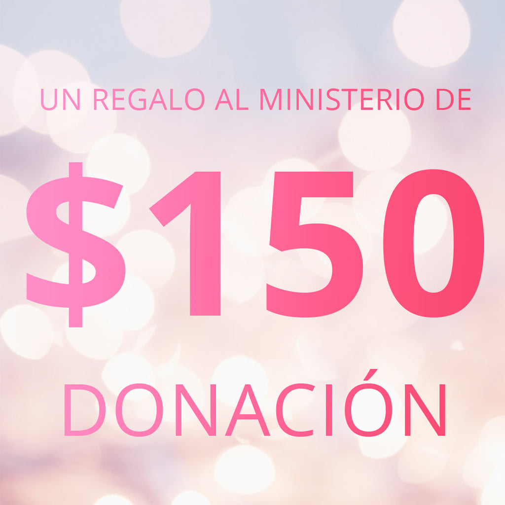 $150 Ofrenda - Donación al Ministerio