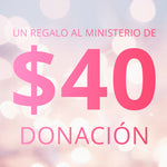 $40 Ofrenda - Donación al Ministerio
