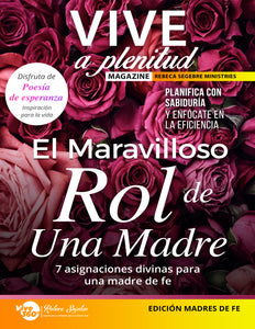 Revista Impresa - Vive a Plenitud: Edición Madres de Fe